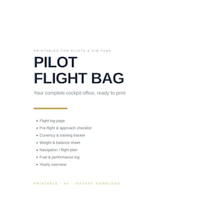 Könnte beinhalten: Ein weißes A4-PDF-Druckdokument mit dem Titel Pilot Flight Bag. Der Text enthält Flight Crew Documentation, Printables for Pilots & Sim Fans sowie eine Inhaltsliste: Flugbuch, Checkliste, Tracker, Gewichts- und Balanceblatt, Flugplan und Kraftstoffprotokoll.