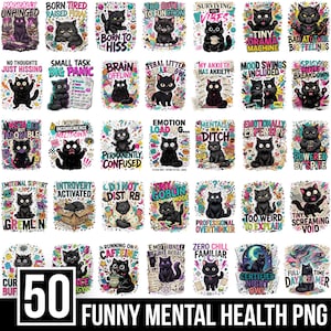 May include: A collection of 50 digital illustrations featuring black cats with various humorous expressions and mental health-themed text, including phrases like Magically Unhinged, Born to Hiss, Big Panic, and Emotion Loading, set against colorful backgrounds.