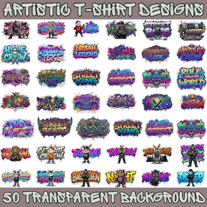 May include: A collection of 50 digital graphic designs for t-shirts featuring graffiti-style lettering, vibrant neon colors, and various characters including animals and figures. The text reads ARTISTIC T-SHIRT DESIGNS and 50 TRANSPARENT BACKGROUND.