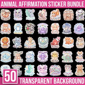 May include: A collection of 50 animal stickers featuring various creatures like sloths, owls, and pandas, each paired with positive affirmations. The designs are colorful, cartoon-style illustrations set against a black background with text.