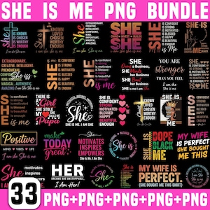 May include: A digital PNG bundle featuring 33 designs with empowering phrases like "She is Confident," "She is Me," and "My Wife is Perfect." The designs use various fonts and colors, including pink, black, and gold.