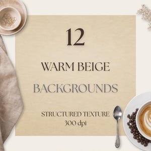 May include: A beige background image with the text "12 Warm Beige Backgrounds Structured Texture 300 dpi". The image includes a coffee cup, spoon, and small dish.