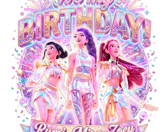Kpop It's My Birthday PNG | Group Idol Girls Anime Fan Art, K pop Shirt Sublimation Design, Huntr, Kpop Clipart