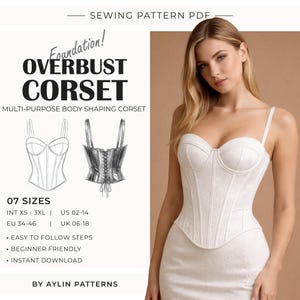 May include: A white overbust corset sewing pattern PDF. The image includes a drawing of a corset, a photo of a woman wearing a white corset, and text that reads "OVERBUST CORSET" and "MULTI-PURPOSE BODY SHAPING CORSET". The pattern includes sizes UK 06-18.