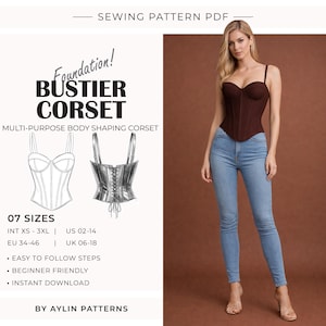 May include: A sewing pattern PDF for a bustier corset. The image shows a brown corset, a sketch of a corset, and the text "Foundation! BUSTIER CORSET". The pattern includes 07 sizes, easy-to-follow steps, and is beginner-friendly.
