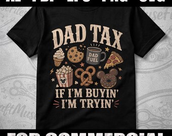 Dad Tax Snack Sampling PNG, Father’s Day Gift, Birthday Daddy Digital Download