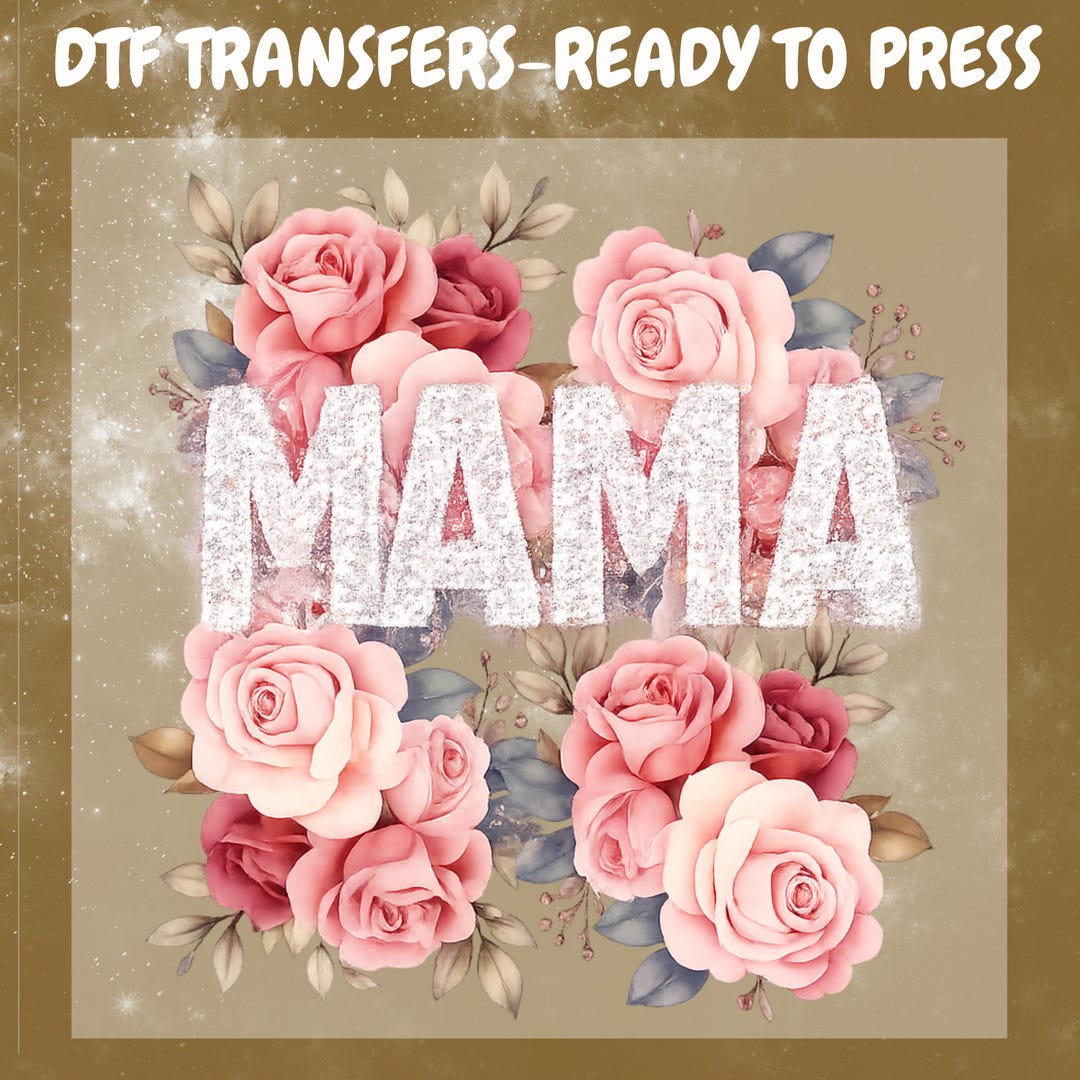 Floral Mama DTF Transfer, Pink Roses Mama Ready to Press, Heat Transfer ...