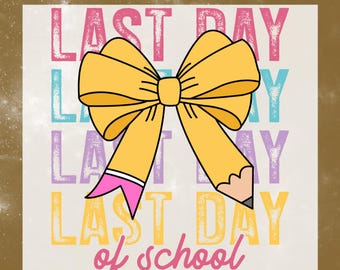 Last Day of School DTF Transfer, Coquette Pencil Bow, Summer Break Ready To Press, Teacher Student School's Out Heat Transfer