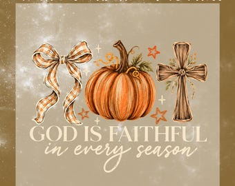 May include: A DTF transfer sheet featuring a plaid bow, an orange pumpkin, and a wooden cross with the text DTF TRANSFERS-READY TO PRESS and GOD IS FAITHFUL in every season. The design includes small orange stars on a light brown background.