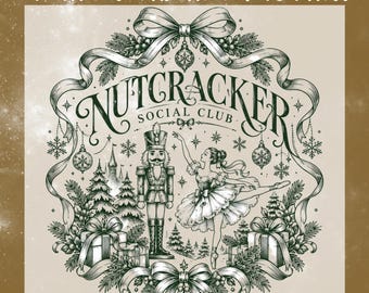 Nutcracker Social Club DTF Transfer, Vintage Christmas Ballerinat Ready to Press, Christmas Wreath Shirt Heat Transfer