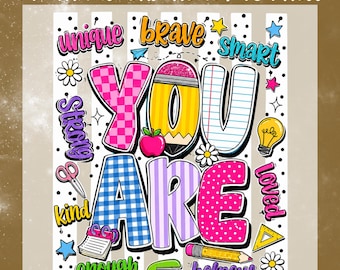 Colorful Back to School DTF Transfer, You Are Smart Kind Loved Ready To Press, Classroom Affirmations Shirt Heat Transfer