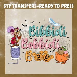 May include: A DTF transfer sheet featuring the text Bibbidi Bobbidi Boo in teal, pink, and orange. The design includes a mouse on a purple spool of thread, a blue glass slipper, spiderwebs, bats, and two orange pumpkins with mouse ears.