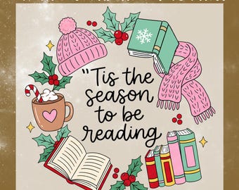 Tis The Season To Be Reading DTF Transfer, Christmas Book Lover Ready To Press, Librarian Christmas Shirt Heat Transfer