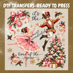 Pink Ballerina Nutcracker DTF Transfer, Christmas Holiday Print Ready to Press, Most Wonderful Time Christmas Shirt Heat Transfer