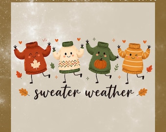 Cute Sweater Weather DTF Transfer, Fall Season Ready To Press, Cozy Autumn Leaves Pumpkin Heat Shirt Heat Transfer