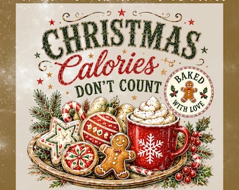 Funny Christmas Calories DTF Transfer, Vintage Christmas Baking Ready To Press, Holiday Foodie Shirt Heat Transfer