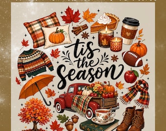 Tis The Season Autumn DTF Transfer, Cozy Autumn Pumpkin Pie Truck Ready To Press, Thanksgiving Shirt Heat Transfer