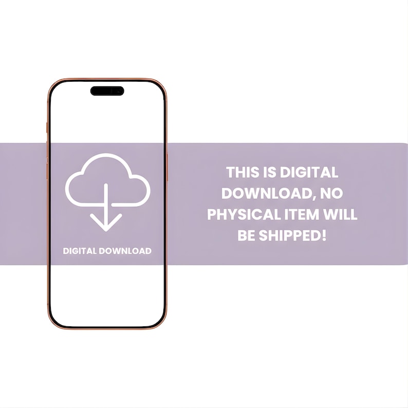 May include: A rose gold smartphone shows a white cloud icon with a downward arrow, labelled "DIGITAL DOWNLOAD." A purple banner states, "THIS IS DIGITAL DOWNLOAD, NO PHYSICAL ITEM WILL BE SHIPPED!"