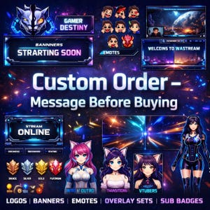 May include: Digital art promoting custom streaming services. The image features logos, banners, emotes, overlay sets, and sub badges. Text includes "Gamer Destiny," "Starting Soon," "Stream Online," and "Custom Order - Message Before Buying."