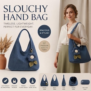 May include: A blue denim slouchy handbag featuring a crocheted flower charm with green leaves. The bag has a single shoulder strap and a soft, unstructured shape. The image includes text labels: SLOUCHY HAND BAG, SPACIOUS & STYLISH, and PREMIUM QUALITY FABRIC.