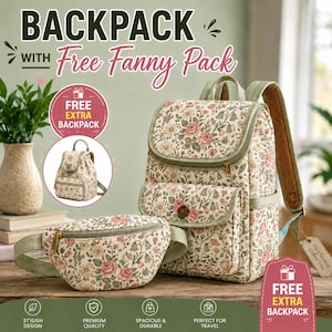 May include: A floral print backpack and fanny pack set. The backpack has a flap closure and a button detail. The fanny pack has a zipper closure. The set includes a free extra backpack. The text on the image says "BACKPACK WITH Free Fanny Pack".
