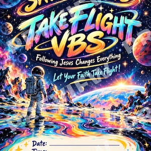 Pode incluir: Um folheto Save the Date com tema espacial apresentando um astronauta em uma superfície planetária colorida e rodopiante. O texto diz: Save the Date, Take Flight VBS, Following Jesus Changes Everything, Let Your Faith Take Flight, Date, Time, Location.