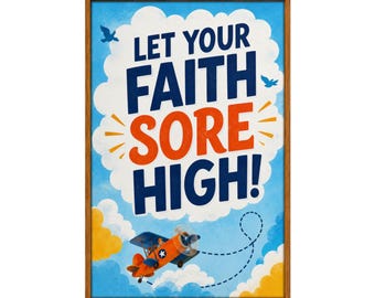 Let Your Faith SOAR High! Christian Airplane Poster – Kids Ministry, VBS Decor