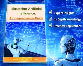 Mastering Artificial Intelligence: A Comprehensive Guide | PDF & EPUB Digital Download Available