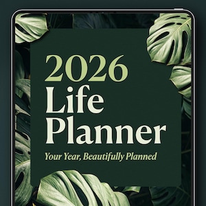 May include: A digital planner with a dark green background and a botanical design. The text "2026 Life Planner" is displayed in white and green, with the tagline "Your Year, Beautifully Planned."