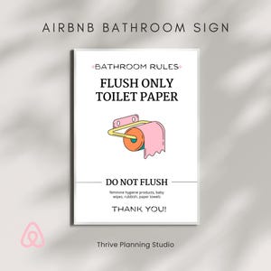 May include: White framed sign with the text "AIRBNB BATHROOM SIGN". The sign reads "FLUSH ONLY TOILET PAPER" and "DO NOT FLUSH". A cartoon illustration of a toilet paper roll is in the center. The sign also includes the text "THANK YOU!"