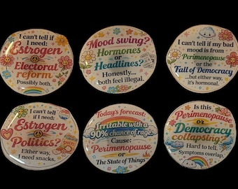 Perimenopause Democracy Pin or Keychain – Feminist Humor