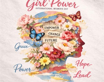 International Women's Day PNG, Hope Grace Power Lead PNG, 8 March Women Empowerment Design, Feminist Floral Shirt Sublimation | PNG Downlod