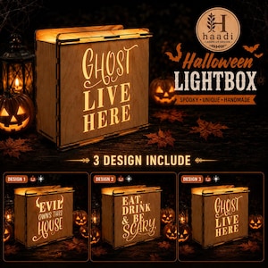 May include: A rectangular wooden lightbox featuring laser-cut text that glows from within. The main display shows the text GHOST LIVE HERE. Three distinct design options are included: EVIL OWNS THIS HOUSE, EAT, DRINK & BE SCARY, and GHOST LIVE HERE.