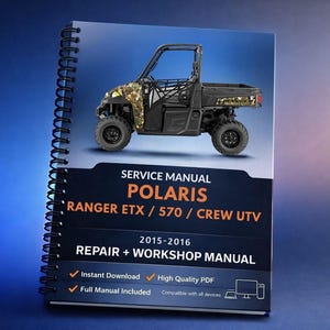 May include: A spiral-bound service manual for Polaris Ranger ETX / 570 / Crew UTV models from 2015-2016. The cover features a black and camouflage UTV. Text includes "Repair + Workshop Manual", "Instant Download", and "High Quality PDF".