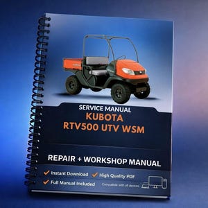 Kubota RTV500 UTV WSM Service Repair Workshop Manual