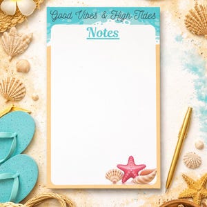 May include: A notepad with the text "Good Vibes & High Tides" and "Notes" is surrounded by beach-themed items. A pink starfish and seashells are at the bottom. Other items include sunglasses, a straw hat, and a gold pen.