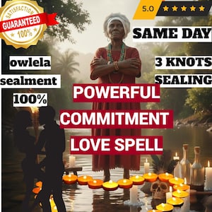 May include: An image featuring a woman in a red dress, with text overlaying the image that reads "POWERFUL COMMITMENT LOVE SPELL". The image also includes text that reads "SAME DAY", "3 KNOTS SEALING", and "100% GUARANTEED".
