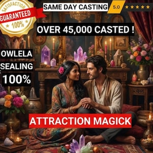 Peut inclure: Un couple est assis ensemble dans une pièce avec des cristaux violets, des fleurs et des bougies. Le texte inclut "SATISFACTION GUARANTEED 100%", "SAME DAY CASTING", "OVER 45,000 CASTED!", "OWLELA SEALING 100%" et "ATTRACTION MAGICK" dans un décor sombre.