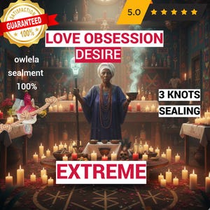 May include: An image of a woman in a blue robe holding a staff and a bowl, surrounded by candles. Text includes "LOVE OBSESSION DESIRE", "EXTREME", "3 KNOTS SEALING", and "SATISFACTION GUARANTEED 100%."