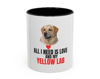 All I Need Is Love and My Yellow Lab Mug – Labrador Retriever Coffee Cup