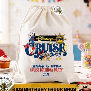 May include: A cream-colored drawstring favor bag with a Disney Cruise design. The bag features Mickey Mouse, Donald Duck, and other Disney characters. Text on the bag reads "Disney Cruise," "Jessy & Ryan Cruise Birthday Party 2026," and "Kids Birthday Favor Bags."