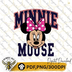 May include: A digital download graphic featuring Minnie Mouse with a pink polka dot bow. The text reads "MINNIE" in a navy blue collegiate font above "MOOSE" in a similar font. The image includes a Bumble Bee Designs logo and "Digital Download" text.
