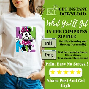 May include: White t-shirt featuring a colorful graphic of Minnie Mouse with the word "MINNIE" in segmented letters. The image includes text that says "Get Instant Download" and "What You'll Get In The Compress Zip File".