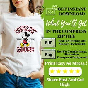 May include: White t-shirt featuring a Mickey Mouse graphic. The design includes the words "MICKEY MOUSE" in red, with Mickey Mouse in the center. The shirt also has the text "SINCE 1928". Additional text on the image includes "GET INSTANT DOWNLOAD" and "What You'll Get".