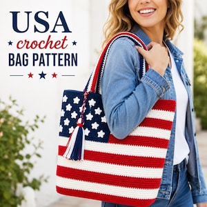 May include: A crochet tote bag featuring a red, white, and blue American flag design with white stars on a blue field and horizontal stripes. A decorative tassel in red, white, and blue hangs from the strap. Text reads USA crochet BAG PATTERN.