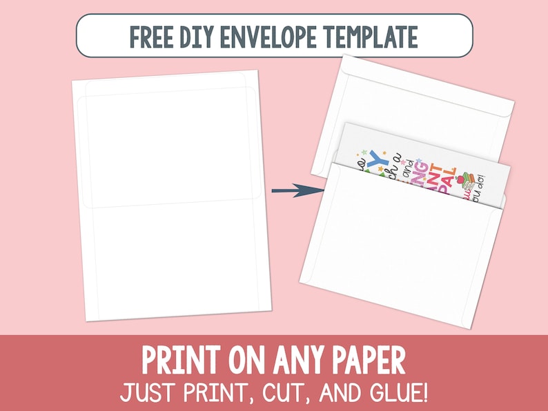 May include: A graphic showing a white envelope template with a card being inserted. The text "FREE DIY ENVELOPE TEMPLATE" is at the top. Below, the text reads "PRINT ON ANY PAPER JUST PRINT, CUT, AND GLUE!"