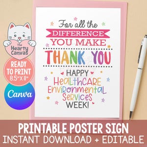 May include: A white rectangular printable poster sign with a pink border featuring colorful text that reads For all the DIFFERENCE YOU MAKE THANK YOU HAPPY HEALTHCARE ENVIRONMENTAL SERVICES WEEK! decorated with small stars and hearts.