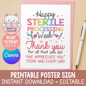 May include: A white rectangular printable poster sign with colorful text reading Happy STERILE PROCESSING Week! Thank you for all that you do! WE APPRECIATE YOU TODAY AND EVERY DAY! Includes illustrations of scissors, a scalpel, and a heart.