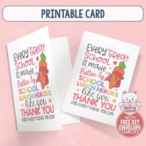 May include: Printable card with the text "Every Great School is made Better by School Lunch Heroes like you, Thank You for everything you do!" A cartoon carrot superhero is featured on the card. Includes a free DIY envelope template.