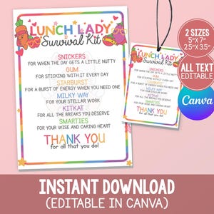 May include: A printable "Lunch Lady Survival Kit" design with a rainbow border. The kit includes a list of treats like Snickers, Starburst, and KitKat, with a "Thank You" message. Two sizes are shown: 5"x7" and 2.5"x3.5".